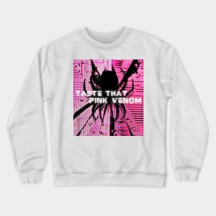 Taste That Pink Venom Crewneck Sweatshirt